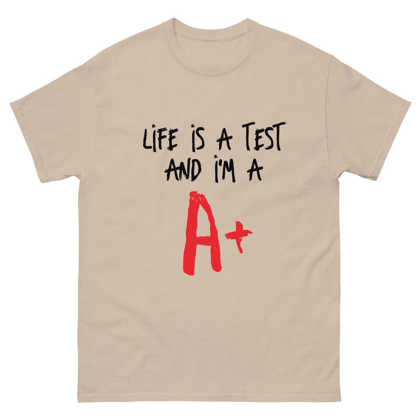 Life is a Test A+ classic tee